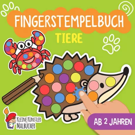 Fingerstempelbuch Ab 2 Jahren: Tiere - Fingerstempeln, Malen und Basteln! - Das große Fingerstempel Buch für Kinder - Bastelbuch für Jungen und Mädchen - Fingerfarben Stempelbuch Ab 2 : Malbücher, Kleine Künstler: Amazon.de: Books