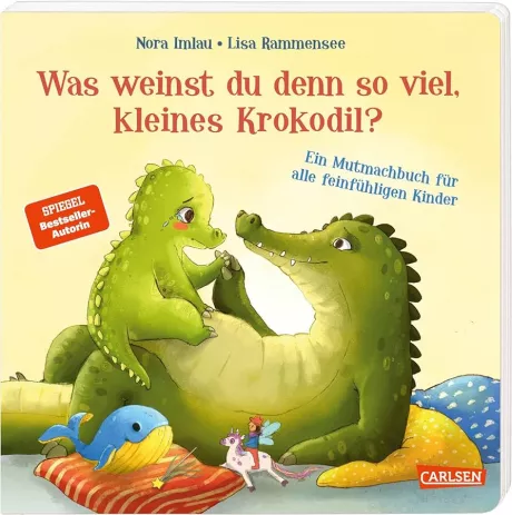 Was weinst du denn so viel, kleines Krokodil?: Ein Mutmachbuch für alle feinfühligen Kinder | Pappbilderbuch ab 2 : Imlau, Nora, Rammensee, Lisa: Amazon.de: Bücher