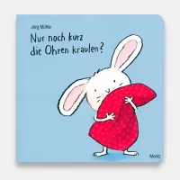 "Nur noch kurz die Ohren kraulen?", Kinderbuch vom Moritz Verlag (978-3-89565-300-1) | Echtkind