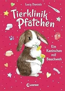 Tierklinik Pfötchen (Band 2) - Ein Kaninchen mit Bauchweh: Kinderbuch für Erstleser ab 7 Jahren : Loewe Kinderbücher, Daniels, Lucy, Margineanu, Sandra: Amazon.de: Bücher