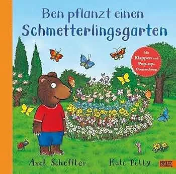 Ben pflanzt einen Schmetterlingsgarten: Bilderbuch mit Klappen und einer Pop-up-Überraschung : Scheffler, Axel, Scheffler, Axel: Amazon.de: Bücher