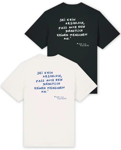 T-Shirt "Sei kein Arschloch, fass auch rein dienstlich keine Menschen – XL offwhite