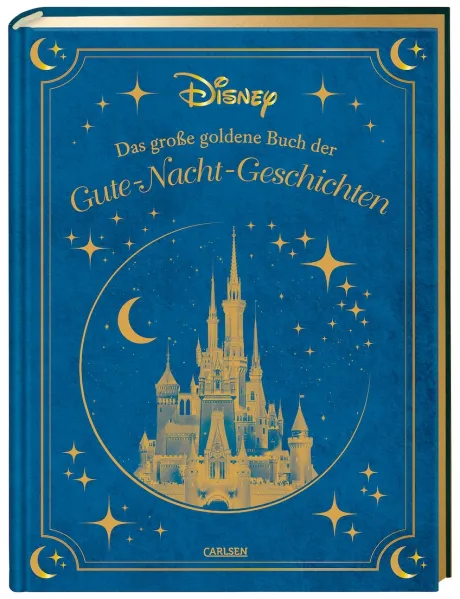 Carlsen Verlag - Disney - Das große goldene Buch der Gute-Nacht-Geschichten