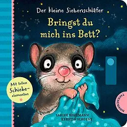 Der kleine Siebenschläfer: Bringst du mich ins Bett? von Sabine Bohlmann, Kerstin Schoene: Buch kaufen | Ex Libris