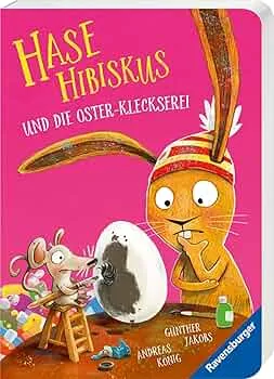 Hase Hibiskus: Die Oster-Kleckserei - Ostergeschenk für Kinder ab 3 Jahren : Jakobs, Günther, König, Andreas: Amazon.de: Bücher