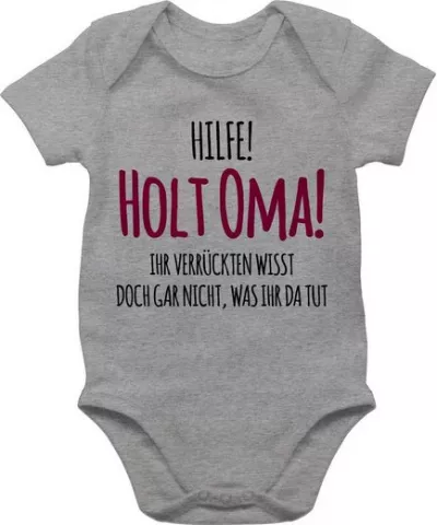 Shirtracer Shirtbody »Hilfe Holt Oma - Statement Sprüche Baby - Baby Body Kurzarm« Spruch Sprüchen Spruchshirt online kaufen | OTTO